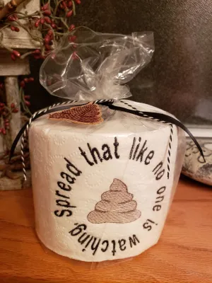Spread that like no one is watching Toilet Paper Funny Saying